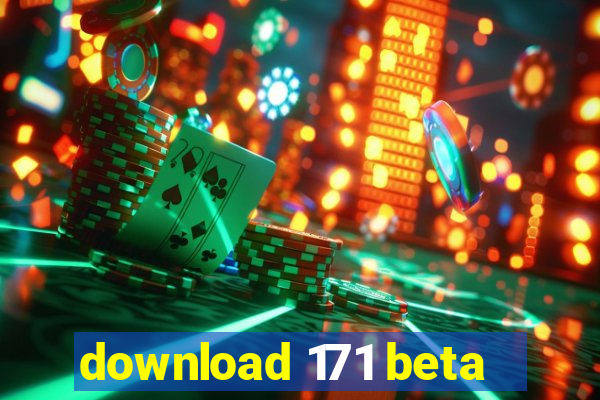 download 171 beta